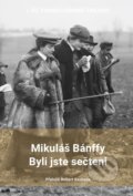 Kniha: Byli jste sečteni (Miklós Bánffy). Radek Ocelák, 2023 Kniha: Byli jste sečteni (Miklós Bánffy). Radek Ocelák, 2023