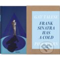 Frank Sinatra Has a Cold - Gay Talese, Phil Stern, Taschen, 2015