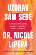 Kniha: Uzdrav sám sebe (Nicole LePera). Esence, 2024 Kniha: Uzdrav sám sebe (Nicole LePera). Esence, 2024