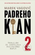 Kniha: Padreho klan 2 (s podpisom) (Marek Vagovič). Švabach, 2023 Kniha: Padreho klan 2 (s podpisom) (Marek Vagovič). Švabach, 2023