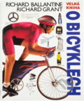 Kniha: Velká kniha o bicyklech (Richard Ballantine a Richard Grant). GEMINI, 1993 Kniha: Velká kniha o bicyklech (Richard Ballantine a Richard Grant). GEMINI, 1993
