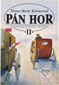 Kniha: Pán hor : romantická sága šlechtického rodu de Braie (Hana Marie Körnerová). Ivo Železný, 1995 Kniha: Pán hor : romantická sága šlechtického rodu de Braie (Hana Marie Körnerová). Ivo Železný, 1995