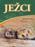Kniha: Ježci (Bohumil Trešer). Akcent, 2023 Kniha: Ježci (Bohumil Trešer). Akcent, 2023