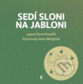 Kniha: Sedí sloni na jabloni (Pavel Pospíšil). Knižní stezka k dětem, 2023 Kniha: Sedí sloni na jabloni (Pavel Pospíšil). Knižní stezka k dětem, 2023