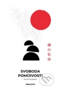 Kniha: Svoboda pomíjivosti (Daniel Kopejska). Pointa, 2023 Kniha: Svoboda pomíjivosti (Daniel Kopejska). Pointa, 2023