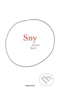 Kniha: Sny (Kateřina Špaček). Pointa, 2023 Kniha: Sny (Kateřina Špaček). Pointa, 2023