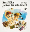 Kniha: Sestřička pěkná tři kila třicet (Jiří Řípa). , 1989 Kniha: Sestřička pěkná tři kila třicet (Jiří Řípa). , 1989