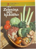 Kniha: Zelenina pro každého (Jiří Šonka a Zuzana Hlavová). , 1985 Kniha: Zelenina pro každého (Jiří Šonka a Zuzana Hlavová). , 1985