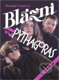 Kniha: Blázni a Pythagoras : Dívčí román (Hermína Franková). , 1994 Kniha: Blázni a Pythagoras : Dívčí román (Hermína Franková). , 1994