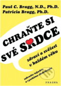 Kniha: Chraňte si své srdce (Patricia Bragg a Paul Chappuis Bragg). Pragma, 1993 Kniha: Chraňte si své srdce (Patricia Bragg a Paul Chappuis Bragg). Pragma, 1993