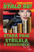 Kniha: Stará paní střílela z brokovnice (František Uher). Pražská vydavatelská společnost, 2013 Kniha: Stará paní střílela z brokovnice (František Uher). Pražská vydavatelská společnost, 2013