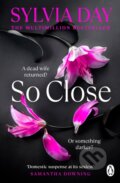Kniha: So Close (Sylvia Day). Penguin Books, 2023 Kniha: So Close (Sylvia Day). Penguin Books, 2023
