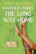 Kniha: Magnolia Parks: The Long Way Home (Jessa Hastings). Orion, 2023 Kniha: Magnolia Parks: The Long Way Home (Jessa Hastings). Orion, 2023