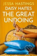 Kniha: Daisy Haites: The Great Undoing (Jessa Hastings). Orion, 2023 Kniha: Daisy Haites: The Great Undoing (Jessa Hastings). Orion, 2023