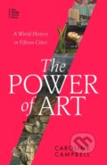 Kniha: The Power of Art (Caroline Campbell). The Bridge Street, 2023 Kniha: The Power of Art (Caroline Campbell). The Bridge Street, 2023