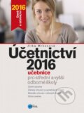 Kniha: Účetnictví 2016 (Jitka Mrkosová). Edika, 2016 Kniha: Účetnictví 2016 (Jitka Mrkosová). Edika, 2016