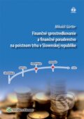 Kniha: Finančné sprostredkovanie a finančné poradenstvo na poistnom trhu v Slovenskej republike (Mikuláš Gurtler). Wolters Kluwer, 2015 Kniha: Finančné sprostredkovanie a finančné poradenstvo na poistnom trhu v Slovenskej republike (Mikuláš Gurtler). Wolters Kluwer, 2015