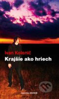 Kniha: Krajšie ako hriech (Ivan Kolenič). Agentúra Signum, 2015 Kniha: Krajšie ako hriech (Ivan Kolenič). Agentúra Signum, 2015