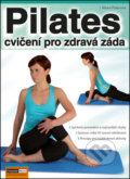 Kniha: Pilates cvičení pro zdravá záda (Alena Palasová). Computer Media, 2015 Kniha: Pilates cvičení pro zdravá záda (Alena Palasová). Computer Media, 2015