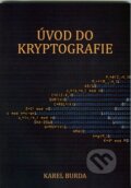 Kniha: Úvod do kryptografie (Karel Burda). Akademické nakladatelství CERM, 2015 Kniha: Úvod do kryptografie (Karel Burda). Akademické nakladatelství CERM, 2015
