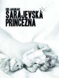 Kniha: Sarajevská princezna (Edo Jaganjac). Galerie Gema, 2015 Kniha: Sarajevská princezna (Edo Jaganjac). Galerie Gema, 2015