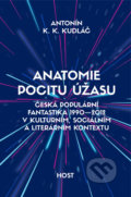 Anatomie pocitu úžasu - Antonín K.K. Kudláč, Host, 2016