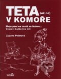 Kniha: Teta (už ne) v komoře (Zuzana Peterová). MarieTum, 2015 Kniha: Teta (už ne) v komoře (Zuzana Peterová). MarieTum, 2015