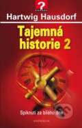 Kniha: Tajemná historie 2 (Hartwig Hausdorf). Knižní klub, 2016 Kniha: Tajemná historie 2 (Hartwig Hausdorf). Knižní klub, 2016