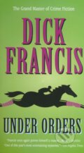Kniha: Under Orders (Dick Francis). Penguin Books, 2007 Kniha: Under Orders (Dick Francis). Penguin Books, 2007