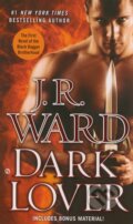 Kniha: Dark Lover (J.R. Ward). Penguin Books, 2014 Kniha: Dark Lover (J.R. Ward). Penguin Books, 2014