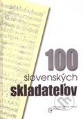 Kniha: 100 slovenských skladateľov (Autorský kolektív). Hudobné centrum, 1998 Kniha: 100 slovenských skladateľov (Autorský kolektív). Hudobné centrum, 1998