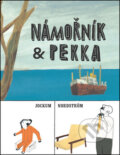 Kniha: Námořník & Pekka (Jockum Nordström). Baobab, 2015 Kniha: Námořník & Pekka (Jockum Nordström). Baobab, 2015