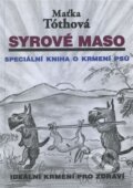 Kniha: Syrové maso (Maťka Tóthová). Hollauer, 2015 Kniha: Syrové maso (Maťka Tóthová). Hollauer, 2015