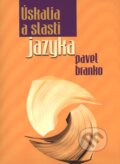 Kniha: Úskalia a slasti jazyka (Pavel Branko). MilaniuM, 2015 Kniha: Úskalia a slasti jazyka (Pavel Branko). MilaniuM, 2015