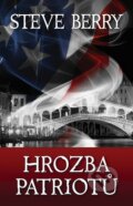 Kniha: Hrozba patriotů (Steve Berry). Domino, 2016 Kniha: Hrozba patriotů (Steve Berry). Domino, 2016