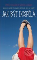 Kniha: Jak být dospělá (Emma McLaughlin a Nicola Kraus). Domino, 2016 Kniha: Jak být dospělá (Emma McLaughlin a Nicola Kraus). Domino, 2016