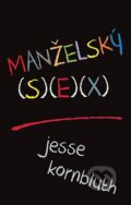 Kniha: Manželský sex (Jesse Kornbluth), 2016 Kniha: Manželský sex (Jesse Kornbluth), 2016