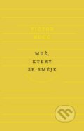Kniha: Muž, který se směje (Victor Hugo). Odeon CZ, 2016 Kniha: Muž, který se směje (Victor Hugo). Odeon CZ, 2016
