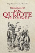 Důmyslný rytíř Don Quijote de La Mancha - Miguel de Cervantes Saavedra, Fortuna Libri ČR, 2016