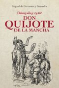 Kniha: Důmyslný rytíř Don Quijote de La Mancha (Miguel de Cervantes Saavedra), 2016 Kniha: Důmyslný rytíř Don Quijote de La Mancha (Miguel de Cervantes Saavedra), 2016