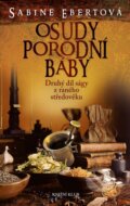 Kniha: Osudy porodní báby (Sabine Ebert), 2016 Kniha: Osudy porodní báby (Sabine Ebert), 2016