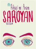 Kniha: Říkají mi Aram (William Saroyan), 2016 Kniha: Říkají mi Aram (William Saroyan), 2016