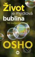 Kniha: Život je mýdlová bublina (Osho). BETA - Dobrovský, 2016 Kniha: Život je mýdlová bublina (Osho). BETA - Dobrovský, 2016