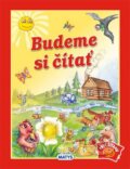 Kniha: Budeme si čítať (Daniela Reichstädterová). Matys, 2016 Kniha: Budeme si čítať (Daniela Reichstädterová). Matys, 2016