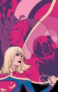 Kniha: Supergirl (Volume 6) (Emanuela Lupacchino a Tony Bedard). DC Comics, 2015 Kniha: Supergirl (Volume 6) (Emanuela Lupacchino a Tony Bedard). DC Comics, 2015