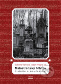 Kniha: Malostranský hřbitov (Adam Hnojil a Gabriela Kalinová). ARSCI, 2015 Kniha: Malostranský hřbitov (Adam Hnojil a Gabriela Kalinová). ARSCI, 2015