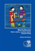 Kniha: Mezi kulturami (Helena Heroldová). Národní muzeum, 2015 Kniha: Mezi kulturami (Helena Heroldová). Národní muzeum, 2015