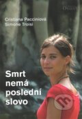 Kniha: Smrt nemá poslední slovo (Cristiana Pacciniová a Simone Troisi). Karmelitánské nakladatelství, 2015 Kniha: Smrt nemá poslední slovo (Cristiana Pacciniová a Simone Troisi). Karmelitánské nakladatelství, 2015