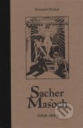 Kniha: Sacher-Masoch (Bernard Michel). Dybbuk, 2015 Kniha: Sacher-Masoch (Bernard Michel). Dybbuk, 2015