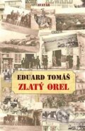 Kniha: Zlatý orel (Eduard Tomáš). Avatar, 2015 Kniha: Zlatý orel (Eduard Tomáš). Avatar, 2015